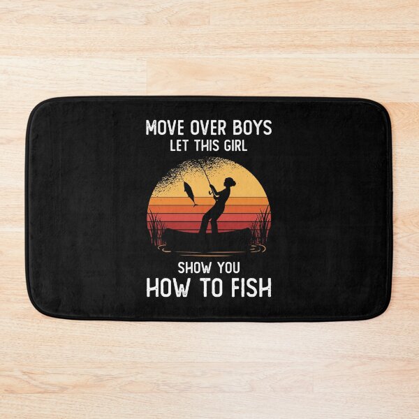 Item preview, Move Over Boys Let This Girl Show You How To Fish designed and sold by OnepixArt.