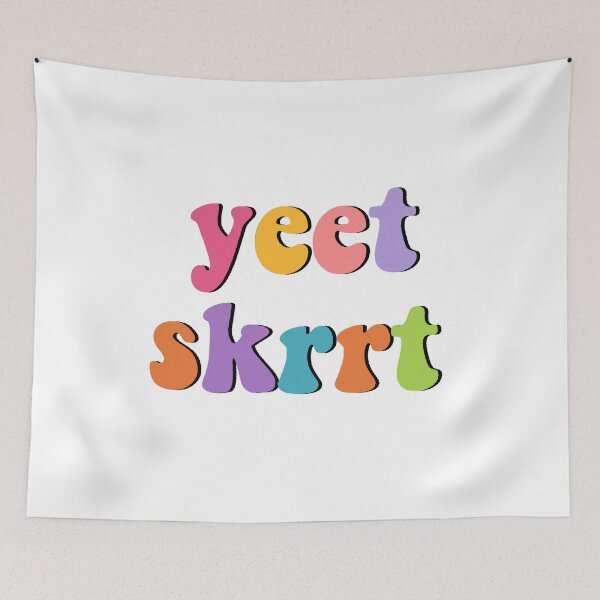 Item preview, Yeet skrrt designed and sold by akshitamishra.