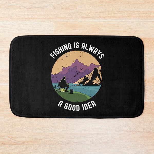 Item preview, Fishing Is Always A Good Idea designed and sold by OnepixArt.
