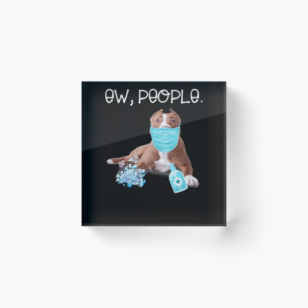 Item preview, Pitbull Ew People Dog Wearing A Face Mask designed and sold by EmilyPippin.