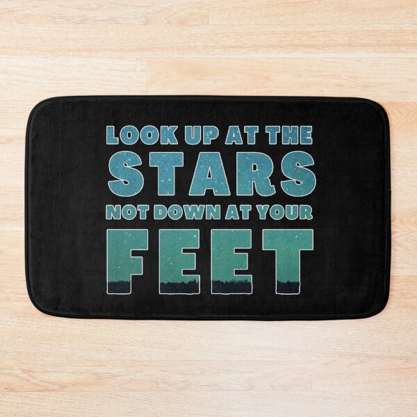 Item preview, look up at the stars not down at your feet designed and sold by Bizarro23.
