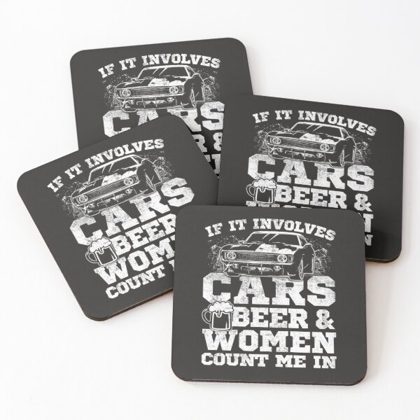 Item preview, If it involve cars beers and women count me in designed and sold by zedbubblez.