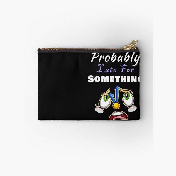 Item preview, Probably Late For Something designed and sold by salem19902.