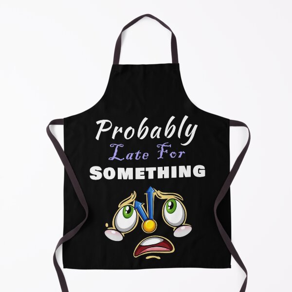 Item preview, Probably Late For Something designed and sold by salem19902.