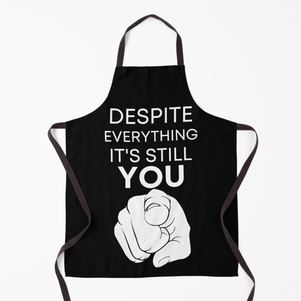 Item preview, Despite Everything Its Still You designed and sold by Martin-bivert.