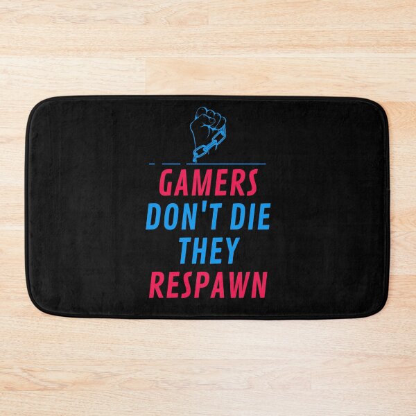 Item preview, Gamers don't die They Respawn designed and sold by Desandu.