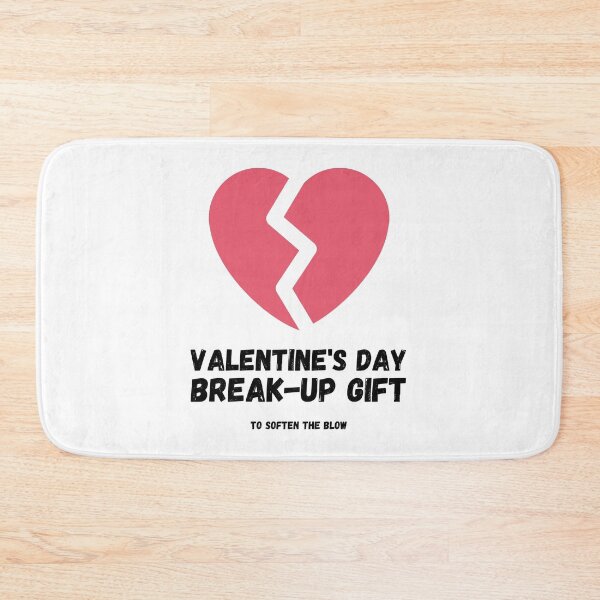 Item preview, Valentine's Day Break-Up Gift to Soften the Blow Girlfriend Boyfriend Ex Lover Breaking Up Separation designed and sold by Nathalie Aynié.