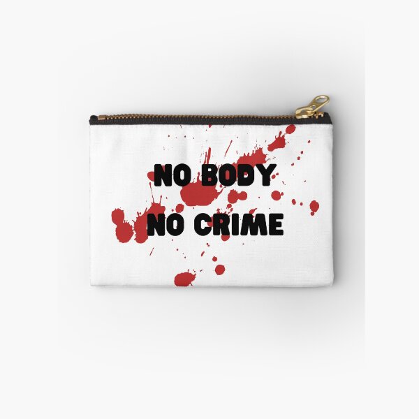 Item preview, No Body No Crime designed and sold by Levet.