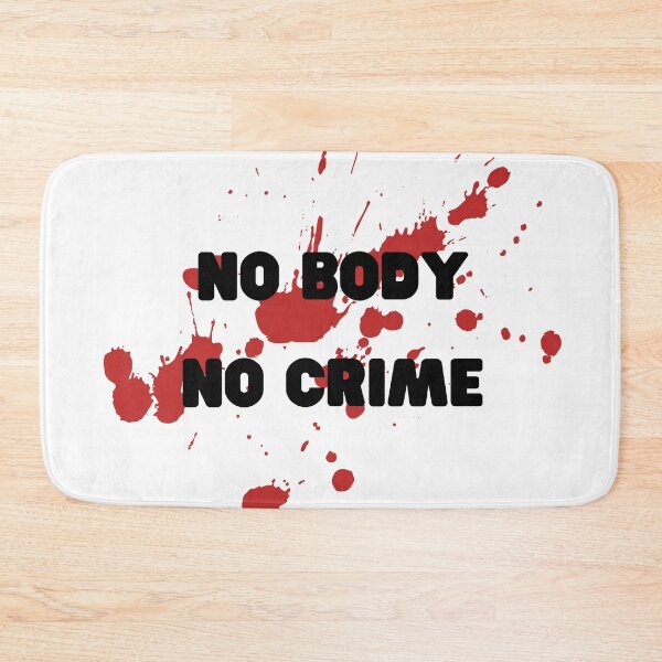 Item preview, No Body No Crime designed and sold by Levet.