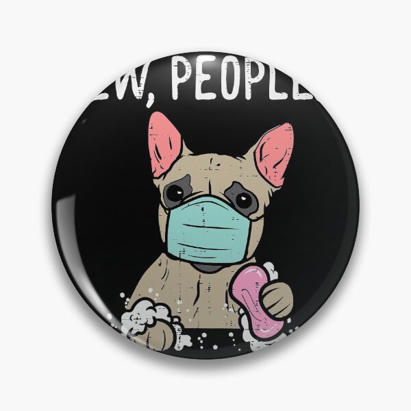 Item preview, Ew People French Bulldog Mask Frenchie Quarantine Dog designed and sold by MarcelaSoto.