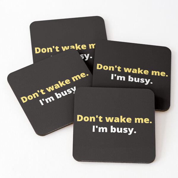 Item preview, Don't wake me I'm busy. designed and sold by shane62.