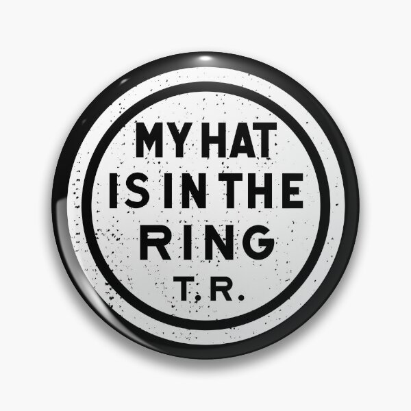 Item preview, Theodore Roosevelt - 1912 'My Hat Is In The Ring' (White) designed and sold by fromthetrail.