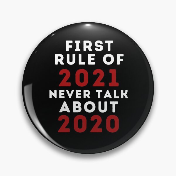 Item preview, First Rule Of 2021 Never Talk About 2020 Funny designed and sold by OneTimeEngineer.