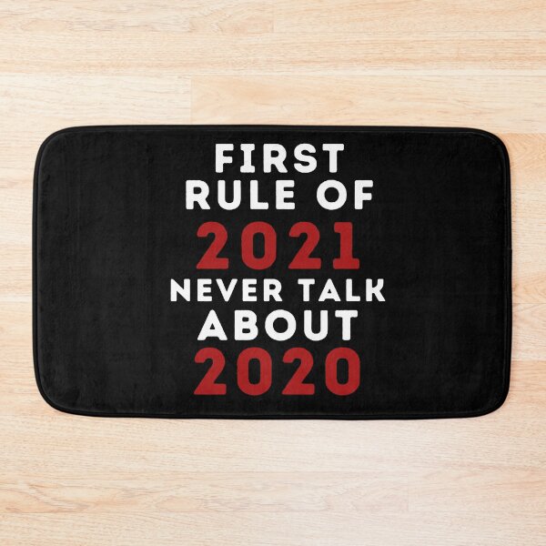 Item preview, First Rule Of 2021 Never Talk About 2020 Funny designed and sold by OneTimeEngineer.