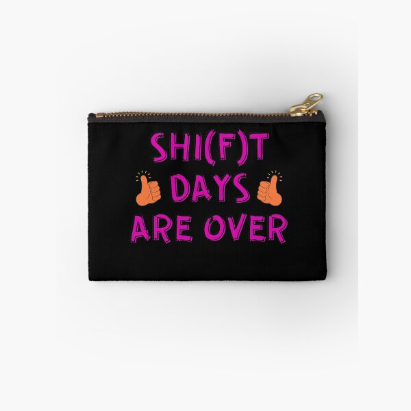 Item preview, SHIT SHIFT DAYS ARE OVER - OUT OF BAD MOOD  designed and sold by Awesome &  Affordable.