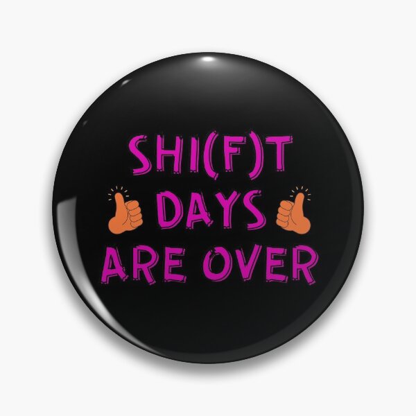 Item preview, SHIT SHIFT DAYS ARE OVER - OUT OF BAD MOOD designed and sold by Awesome & Affordable.