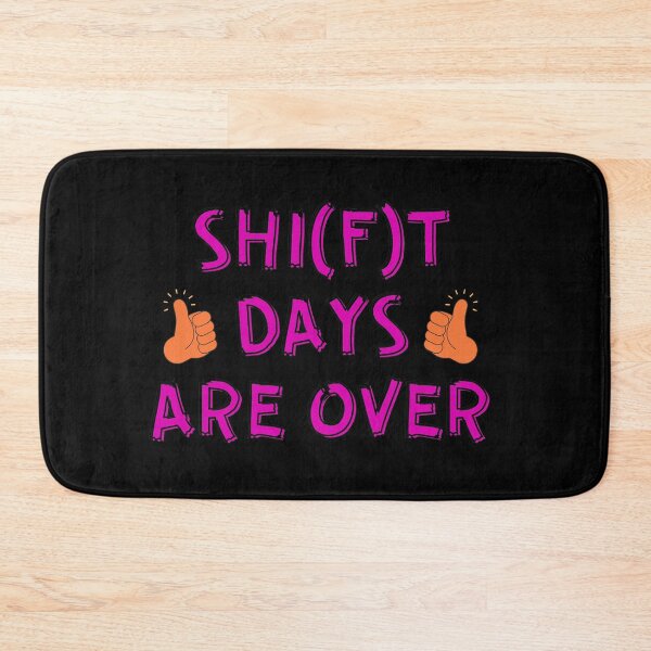 Item preview, SHIT SHIFT DAYS ARE OVER - OUT OF BAD MOOD designed and sold by Awesome & Affordable.