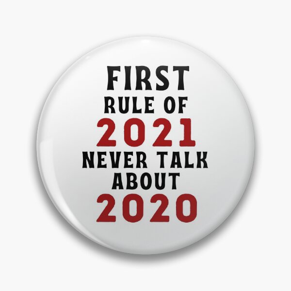 Item preview, First Rule Of 2021 Never Talk About 2020 Funny designed and sold by OneTimeEngineer.
