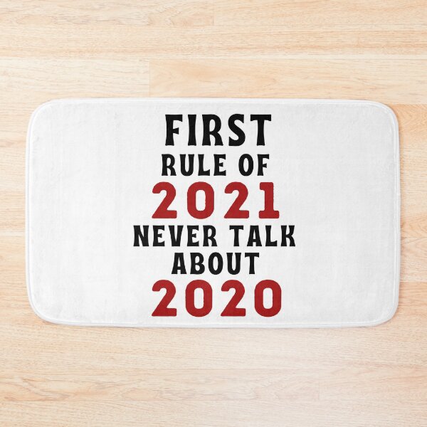 Item preview, First Rule Of 2021 Never Talk About 2020 Funny designed and sold by OneTimeEngineer.