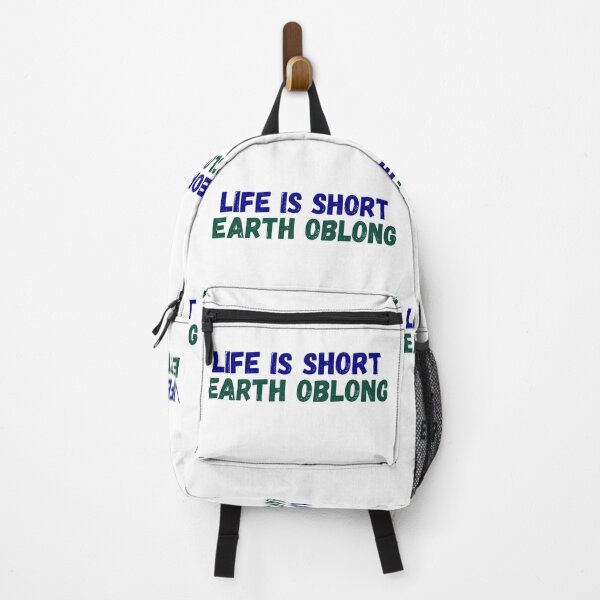 Item preview, Life is Short, Earth Oblong designed and sold by Kid Wits Ink "Wise enough to leave a lasting impression!".