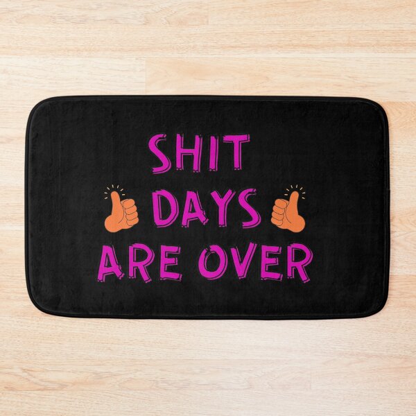 Item preview, SHIT DAYS ARE OVER - OUT OF BAD MOOD designed and sold by Awesome & Affordable.