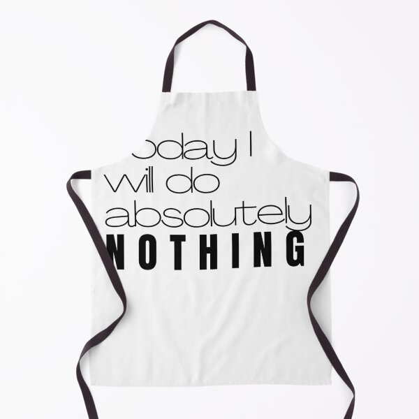 Item preview, Today I will do absolutely NOTHING - No 2 designed and sold by sgmydesigns.