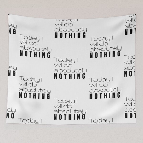 Item preview, Today I will do absolutely NOTHING - No 2 designed and sold by sgmydesigns.