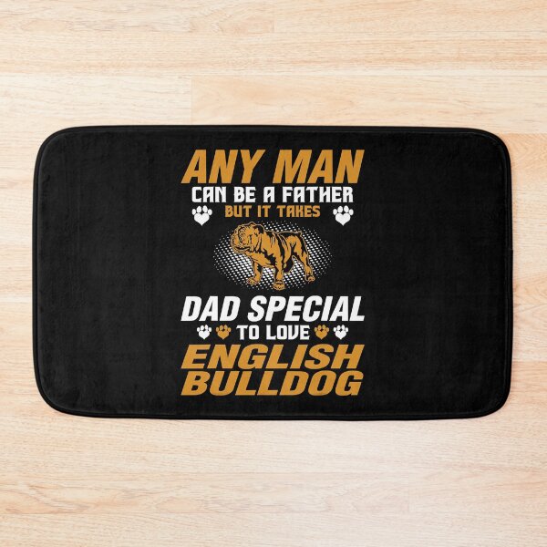 Item preview, Mens It Takes Dad Special To Love English Bulldog designed and sold by MarcelaSoto.