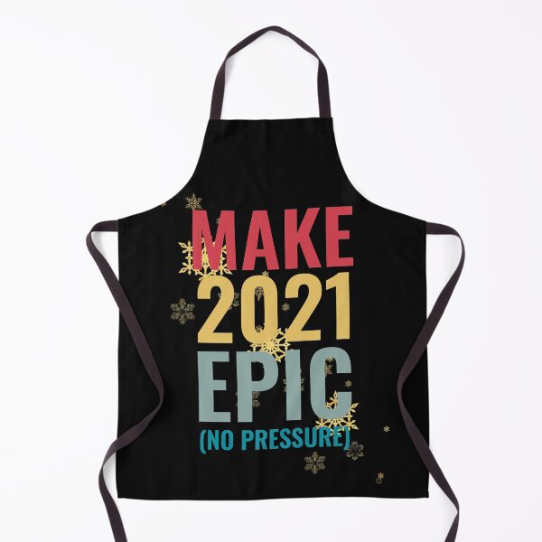 Item preview, Make 2021 Epic No Pressure designed and sold by TINASTORESHOPE.