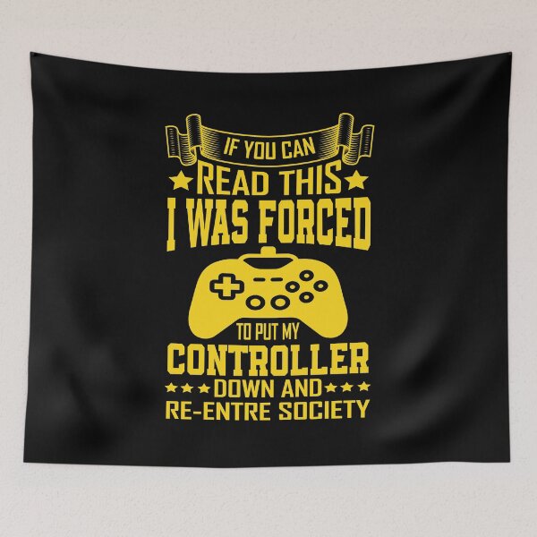 Item preview, If You Can Read This I Was Forced T Put My Controller Down And Re-Entre Society designed and sold by YAHIA-14.