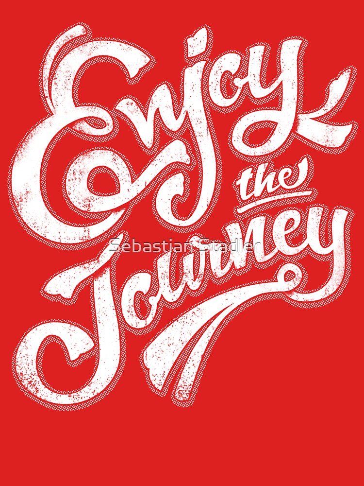 “Enjoy the Journey - Motivational Quote Lettering Design” T-shirt for