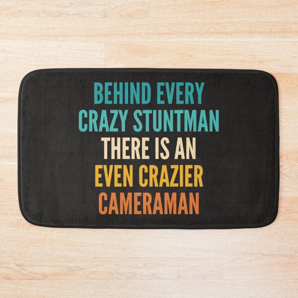Item preview, Behind every crazy stuntman there is an even crazier cameraman designed and sold by SweetLog.