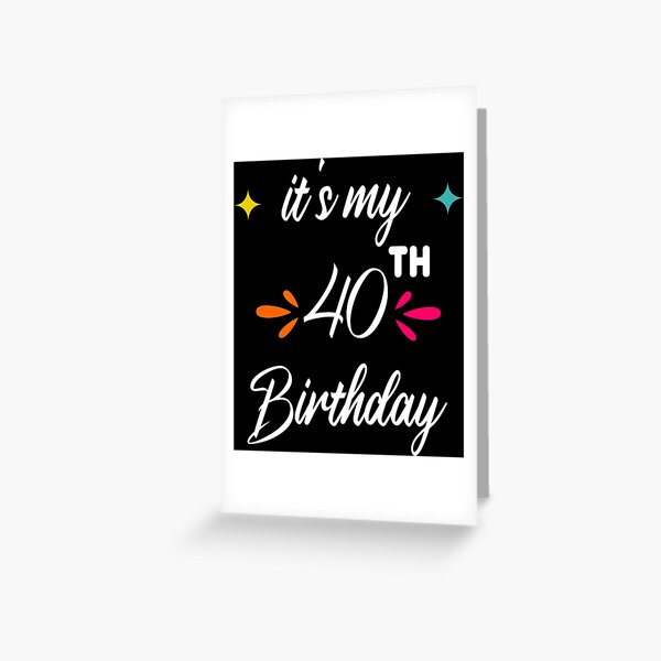 40 Birthday Man Greeting Cards Redbubble