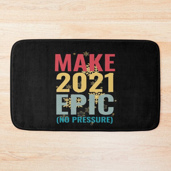 Item preview, Make 2021 Epic No Pressure designed and sold by TINASTORESHOPE.