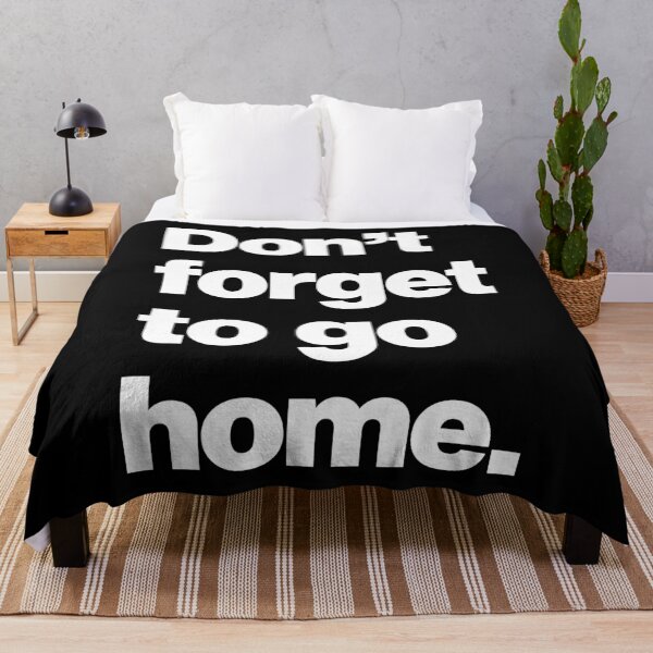 Item preview, Funny Rave Party saying quote - Dont forget to Go Home from After designed and sold by elhefe.