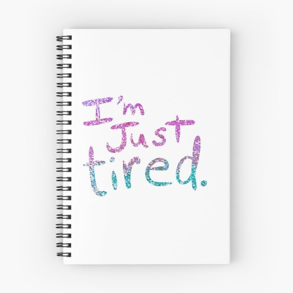 Item preview, I'm Just Tired.. designed and sold by Sketchbrooke.