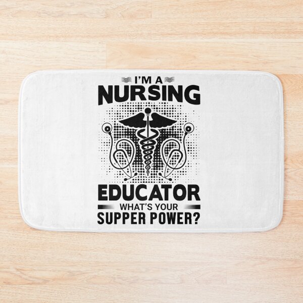 Item preview, i'ma nursing educator what's your supper power designed and sold by JaMatt1983.