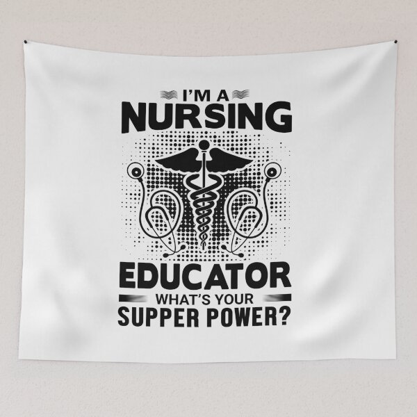 Item preview, i'ma nursing educator what's your supper power designed and sold by JaMatt1983.