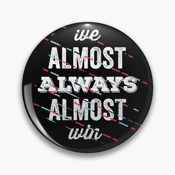 Item preview, We almost always almost Win designed and sold by wingstar.