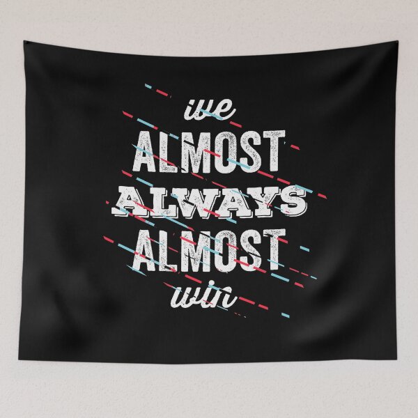 Item preview, We almost always almost Win designed and sold by wingstar.