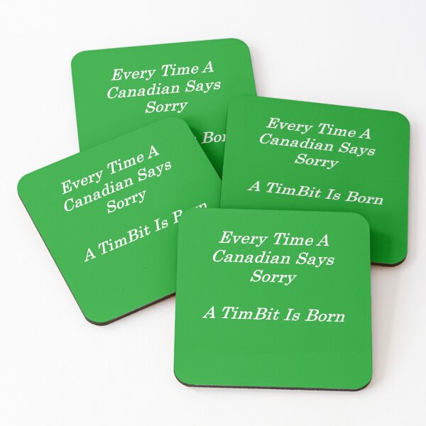 Item preview, Every Time A Canadian Says Sorry designed and sold by robspencer.