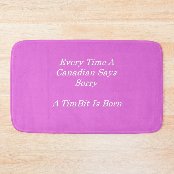 Item preview, Every Time A Canadian Says Sorry designed and sold by robspencer.