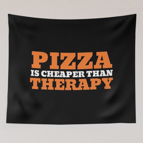 Item preview, Pizza is Cheaper Than Therapy designed and sold by VBeesTees.