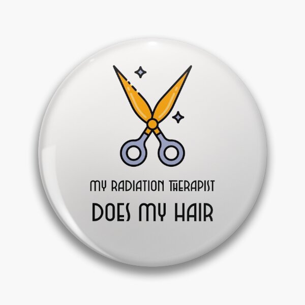 Item preview, My Radiation Therapist Does My Hair designed and sold by ApparelByGriph.