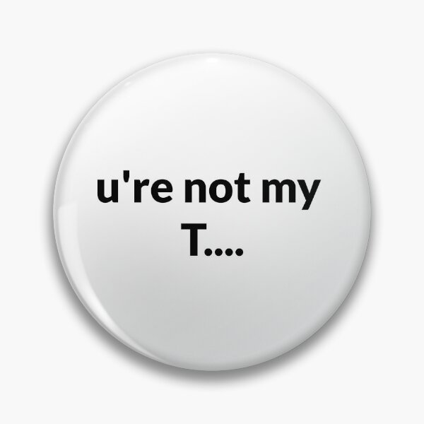 Item preview, You are not my Type designed and sold by Lazy Dad Creations.