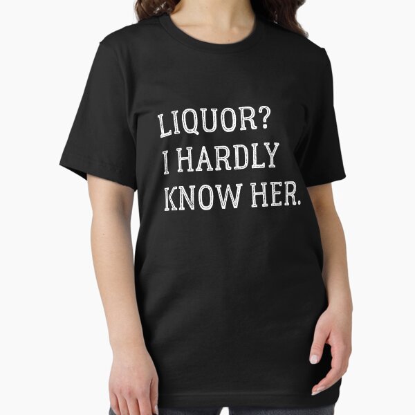 Item preview, Liquor i hardly knew her - Funny bachelor party drinking designed and sold by FHCTees.