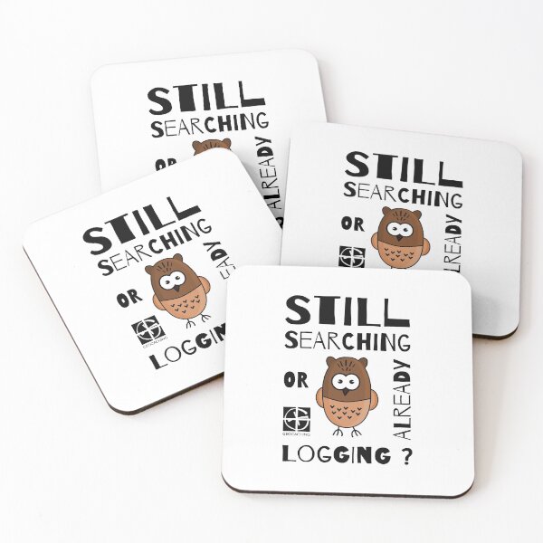 Item preview, GEOCACHING - Still searching or already logging? designed and sold by artefactus.