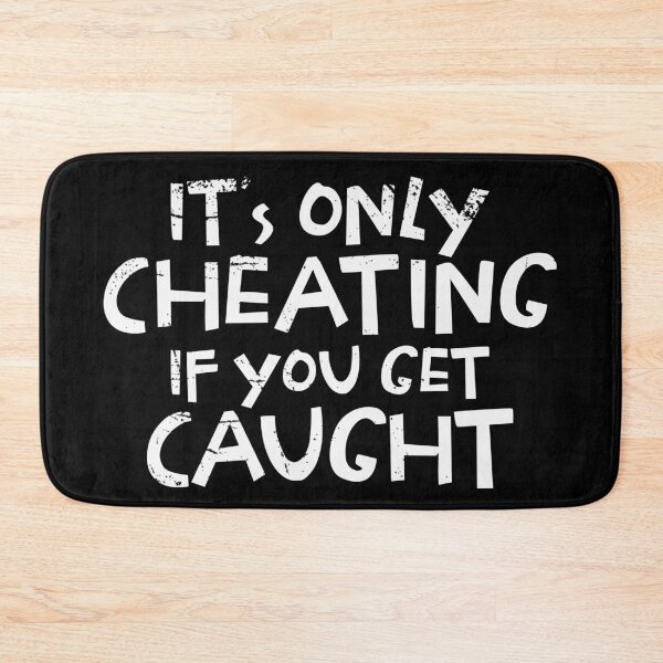 Item preview, Its only cheating if you get caught designed and sold by jc007.