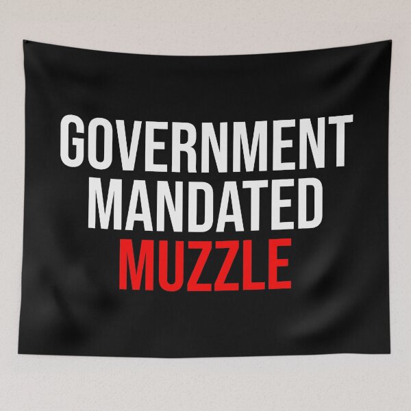 Item preview, Government Mandated Muzzle Tyranny designed and sold by Sour Soul.