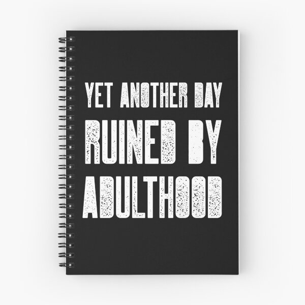 Item preview, Yet Another Day Ruined By Adulthood - HalfEvilMerch designed and sold by Threethreethree.